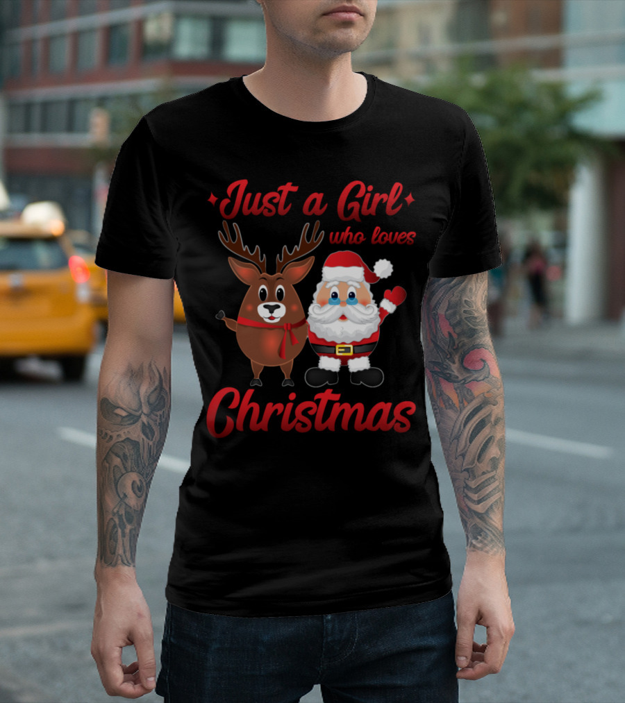 Just A Girl Who Loves Christmas Santa Claus and Reindeer T-Shirt