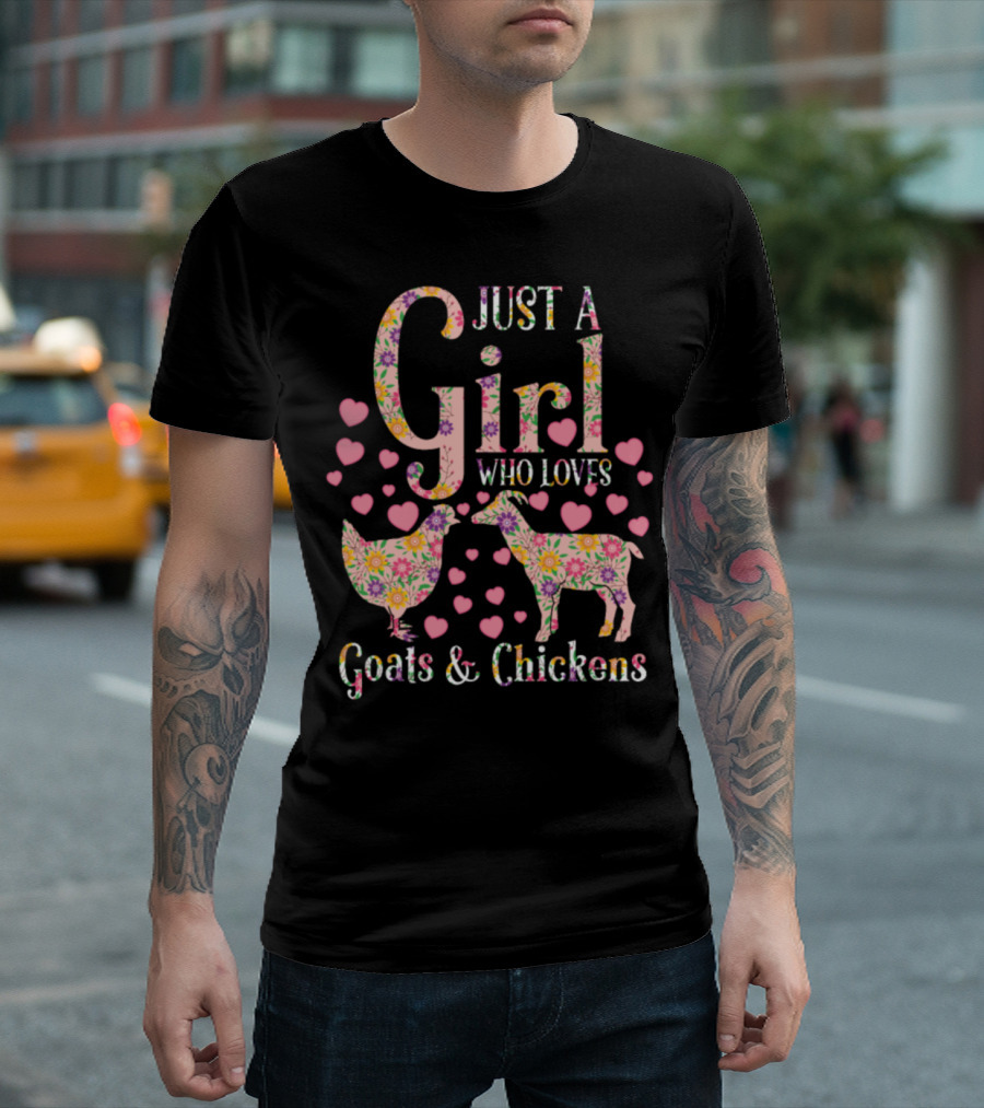 Just A Girl Who Loves Goats And Chickens With Floral Heart Accents T-Shirt
