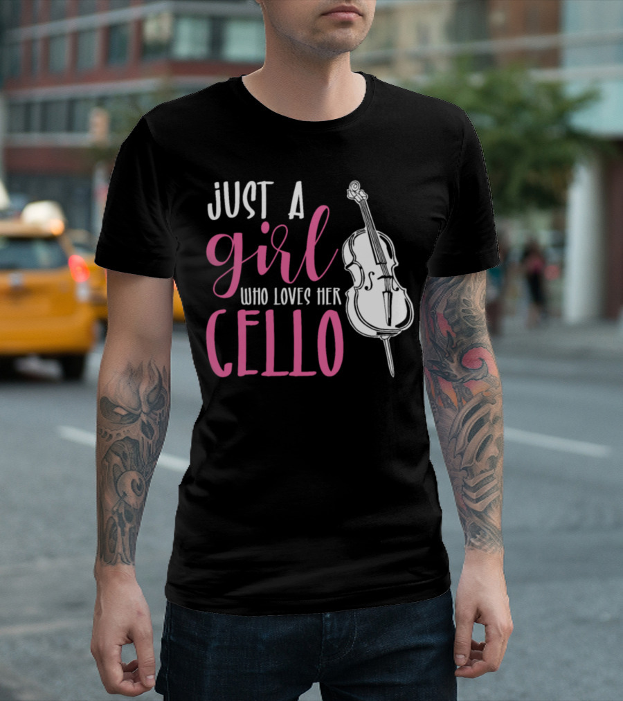 Just A Girl Who Loves Her Cello T-Shirt