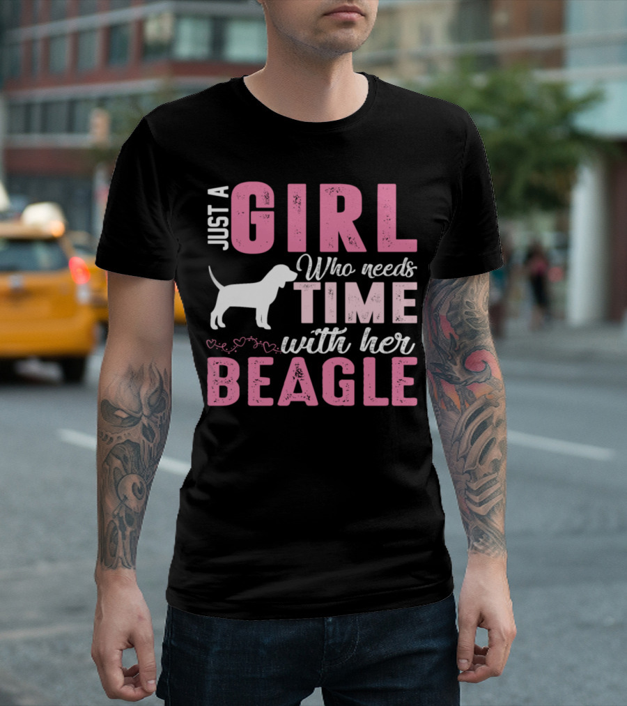 Just A Girl Who Needs Time With Her Beagle Dog T-Shirt