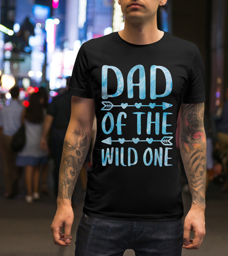 Dad Of The Wild One Father's Day Blue Arrow Hearts T-Shirt