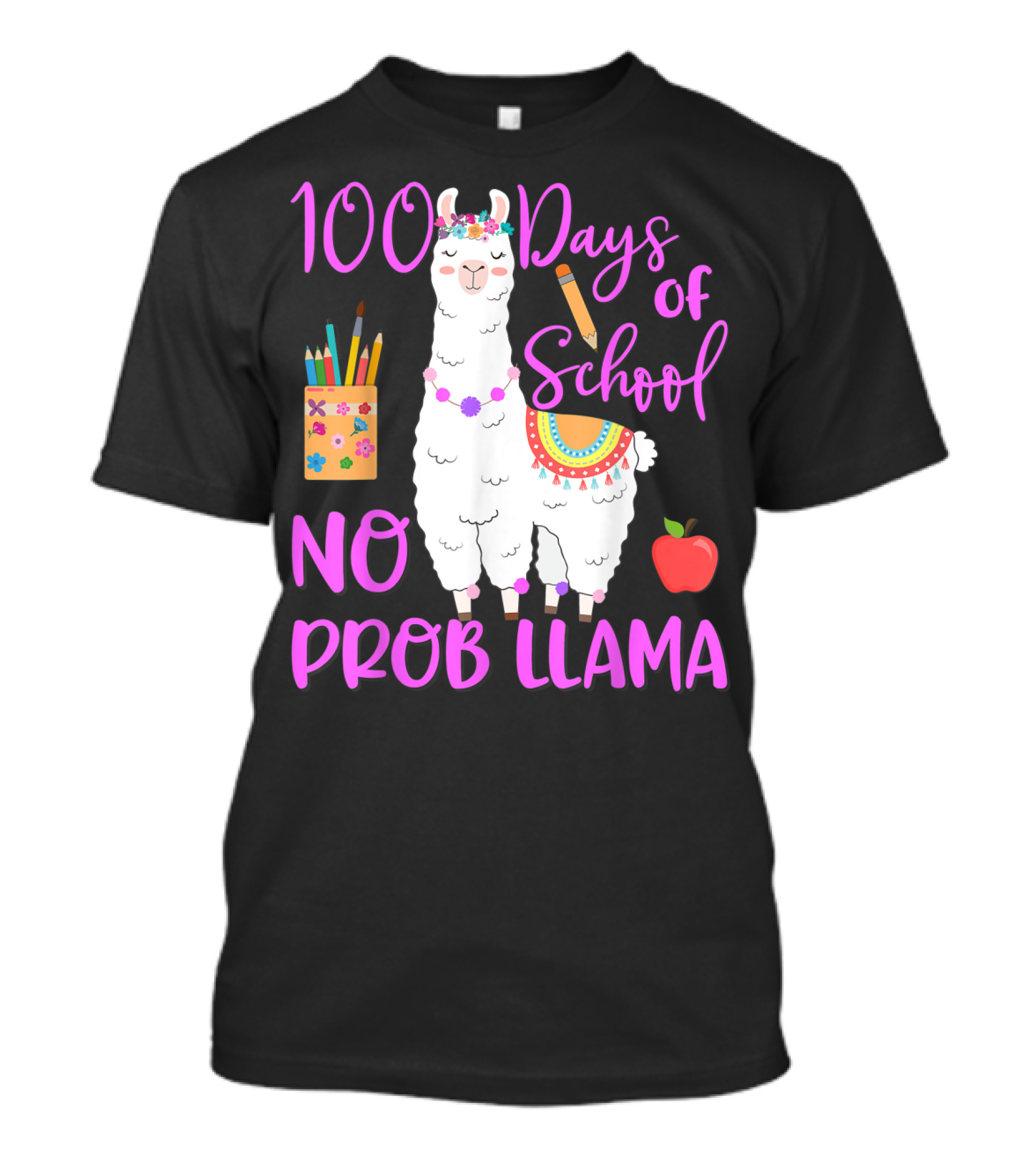 100 Days Of School No Probllama Llama With Pencil And Apple For Teacher T-Shirt
