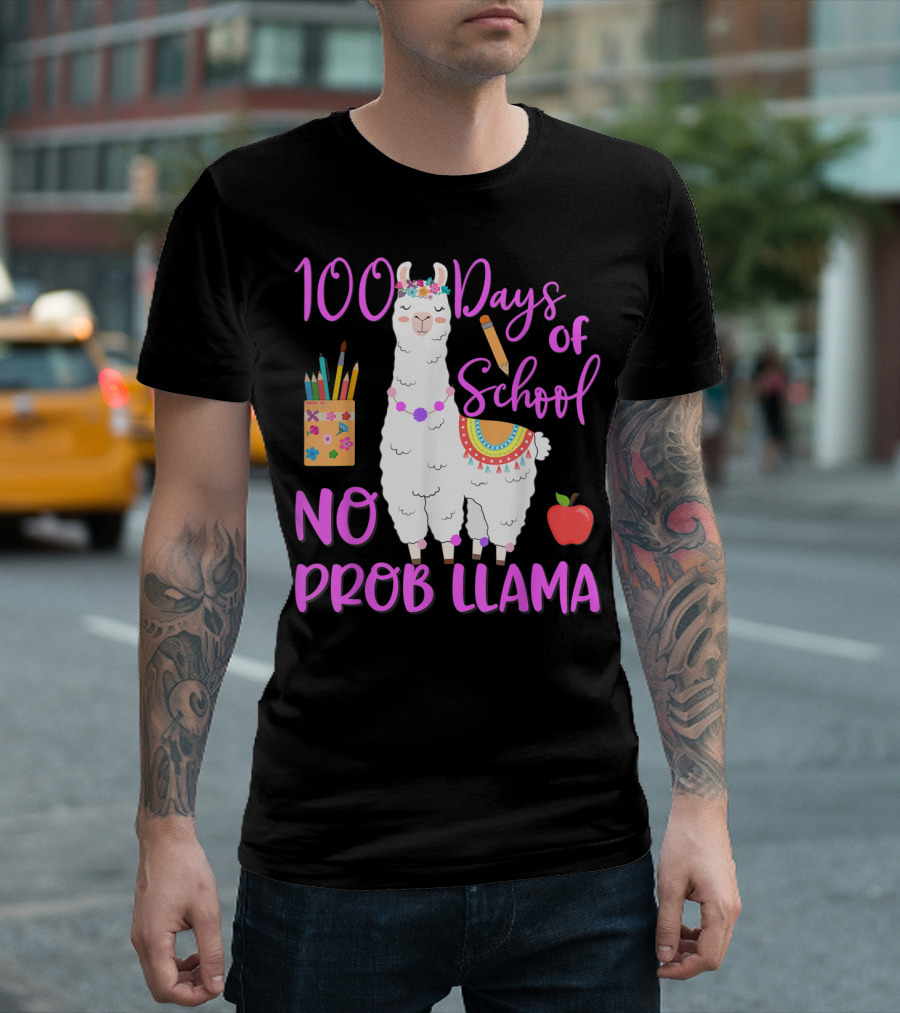 100 Days Of School No Probllama Llama With Pencil And Apple For Teacher T-Shirt
