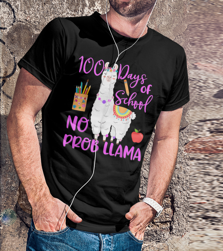 100 Days Of School No Probllama Llama With Pencil And Apple For Teacher T-Shirt