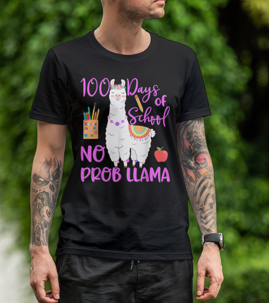 100 Days Of School No Probllama Llama With Pencil And Apple For Teacher T-Shirt