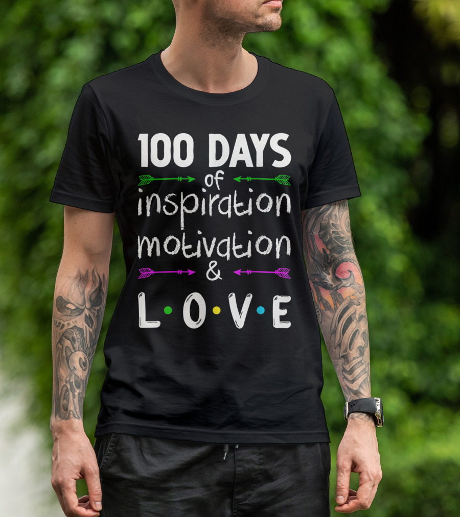 100 Days Of Inspiration Motivation And Love Elementary School T-Shirt