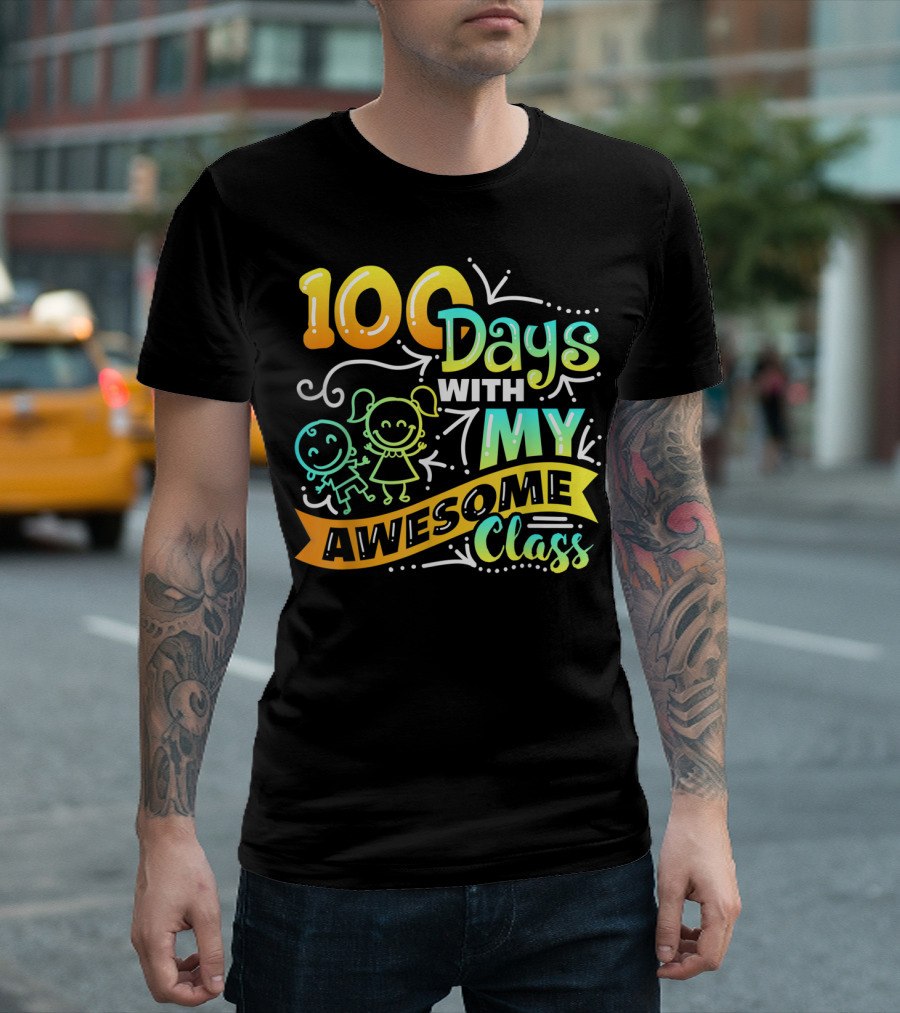 100 Days With My Awesome Class 100th Day Of School Teacher T-Shirt