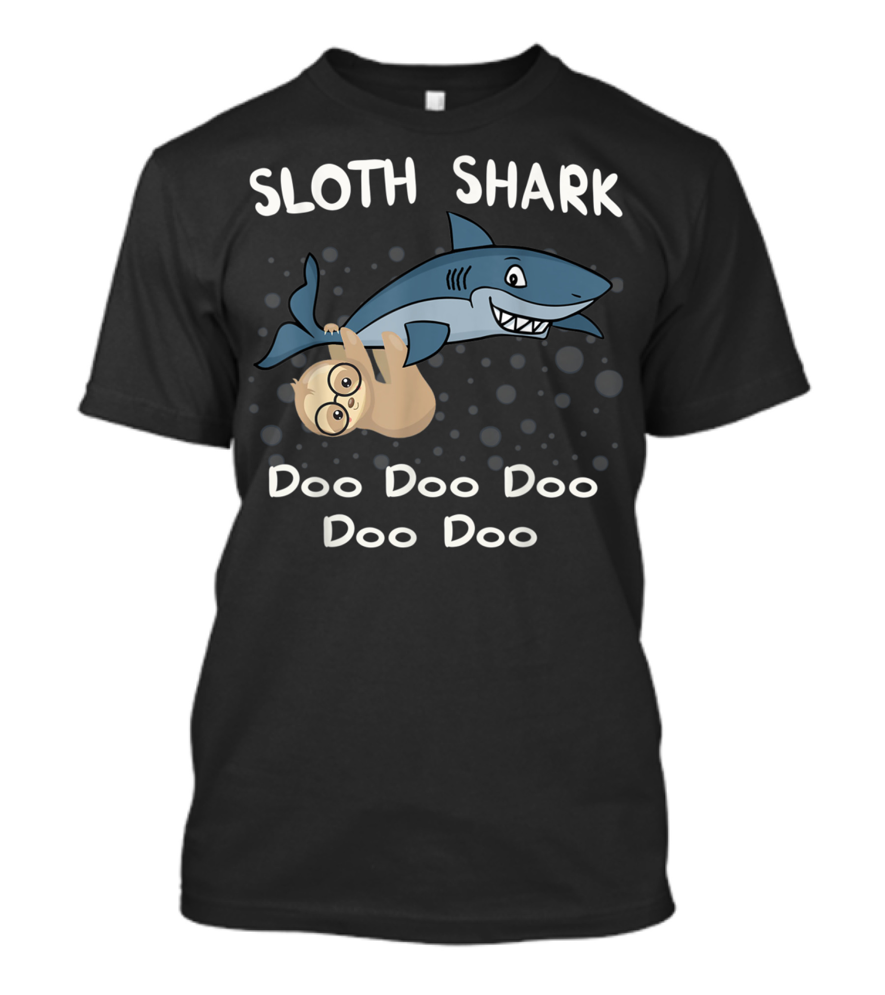 Sloth Shark Doo Doo Doo Doo For Family Mom Daddy Bab T-Shirt