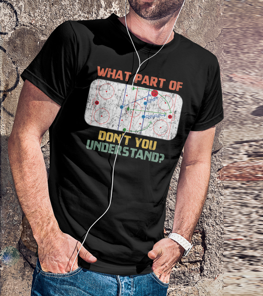 What Part Of Ice Hockey Rink Diagram Don't You Understand T-Shirt