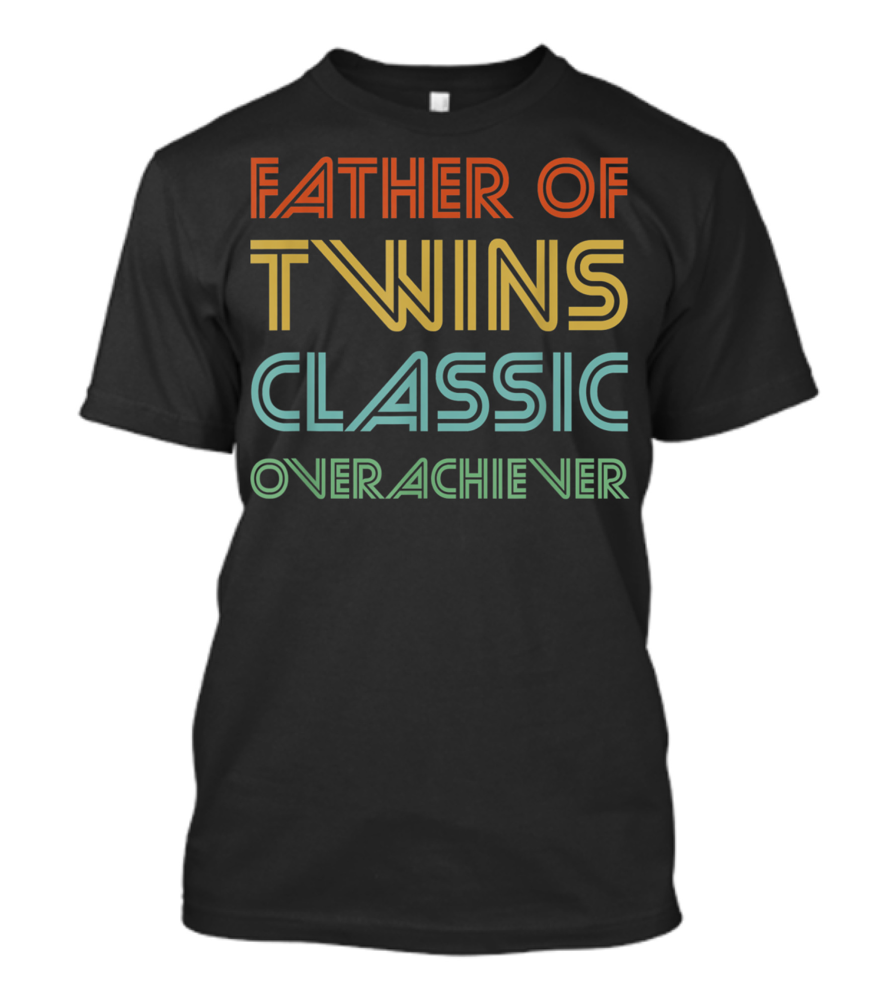 Mens Father Of Twins Classic Overachiever T-Shirt
