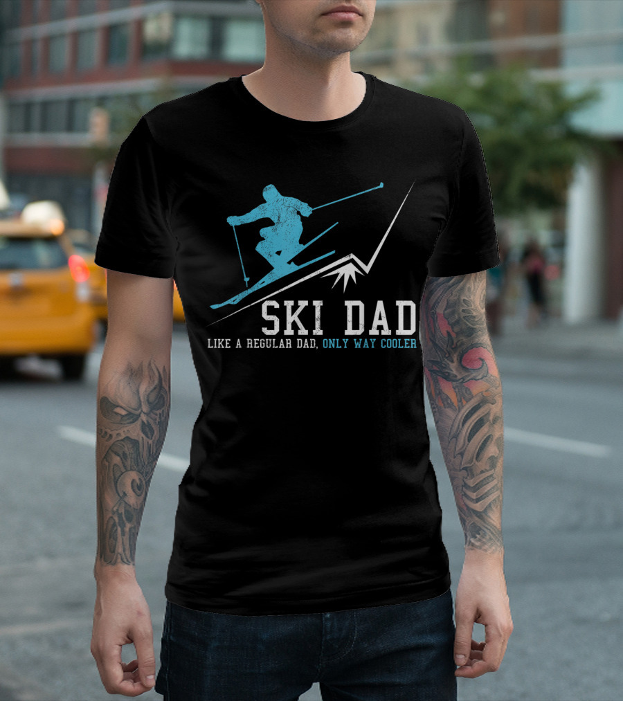 Ski Dad Like A Regular Dad Only Way Cooler Mens Winter Sports Skiing T-Shirt