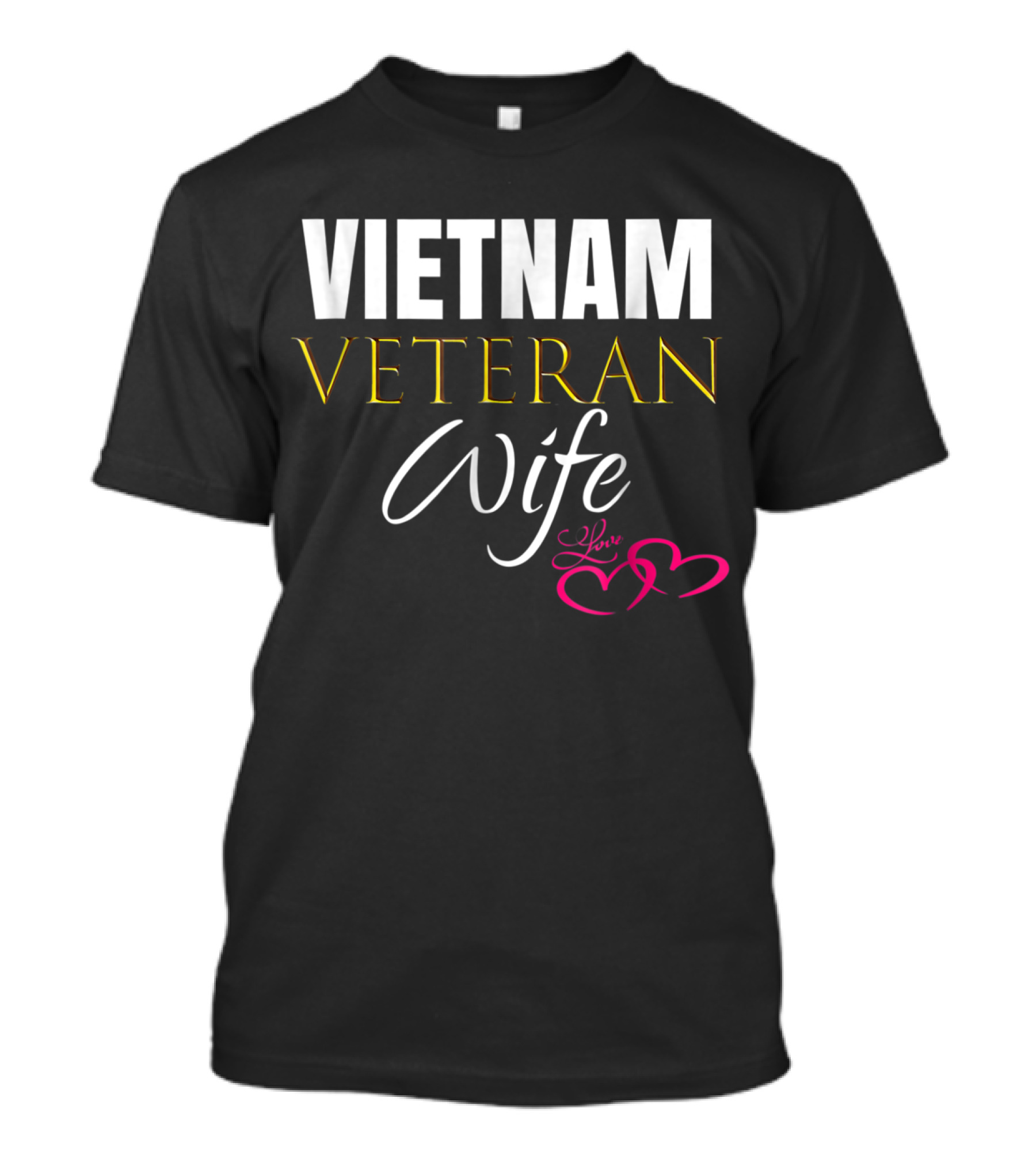 Vietnam Veteran Wife Love T-Shirt