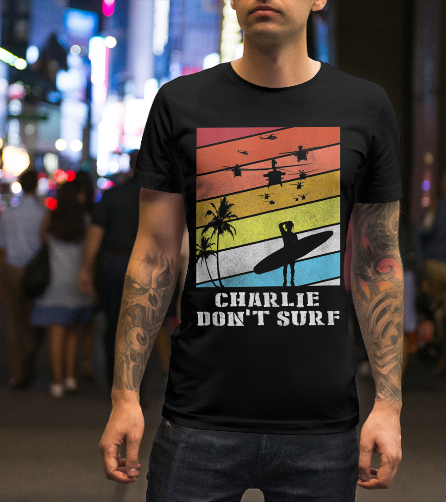 Charlie Don't Surf Vietnam War Helicopters And Surfing Silhouette Retro Palm Trees T-Shirt