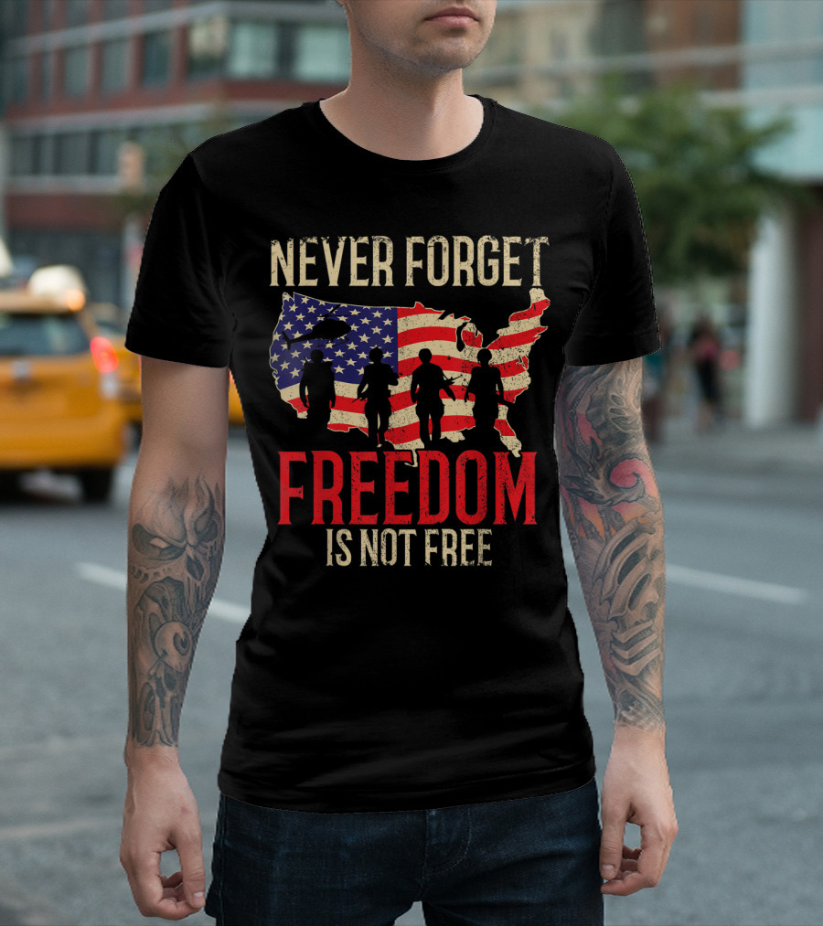 Never Forget Freedom Is Not Free USA Flag T-Shirt