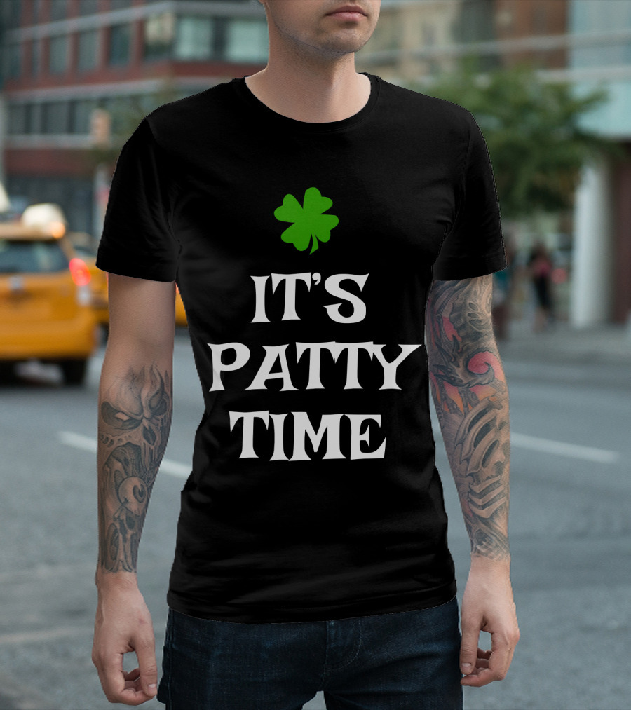 It's Patty Time Shamrock St Patrick's Day T-Shirt