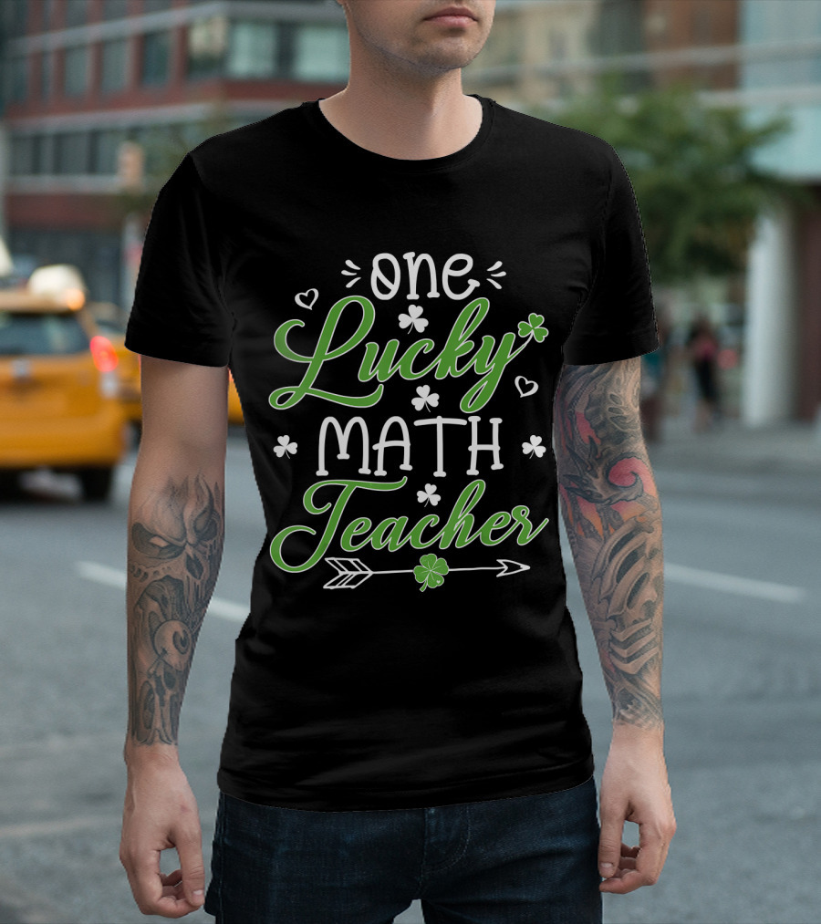 One Lucky Math Teacher St Patricks Day Irish Shamrock Arrow Hearts T-Shirt