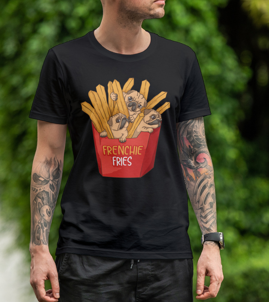 Frenchie Fries Funny French Bulldog Pug T-Shirt