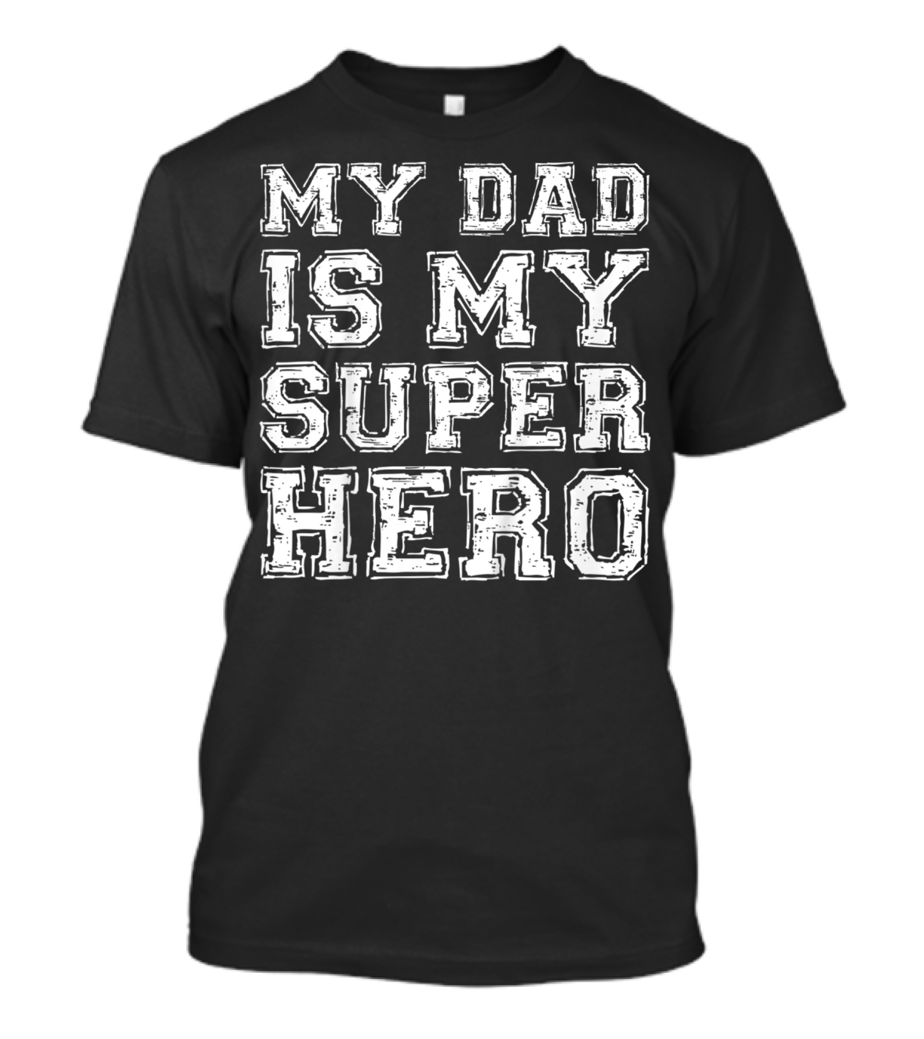 Kids My Dad Is My Superhero Father's Boy Girl T-Shirt