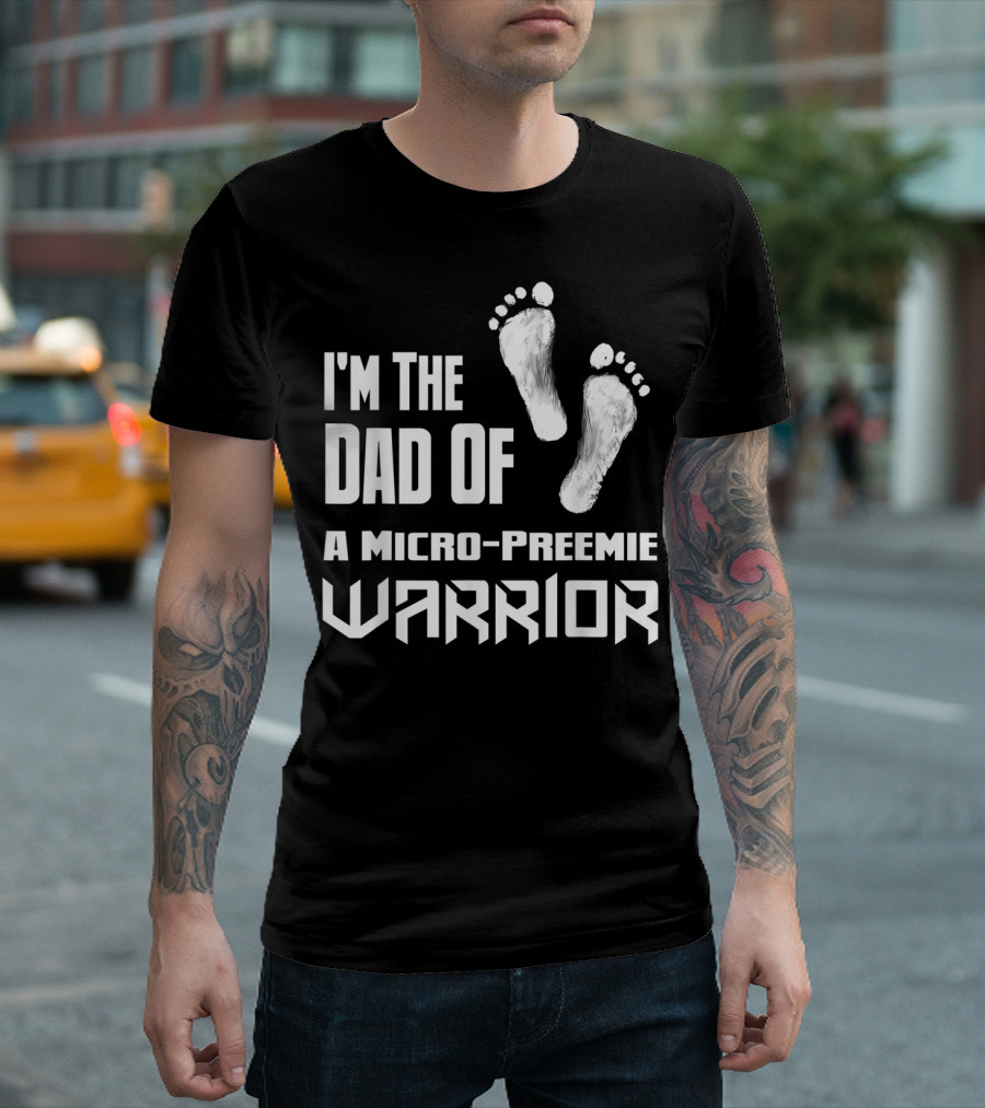 Father of Micro-Preemie Warrior NICU Baby T-Shirt