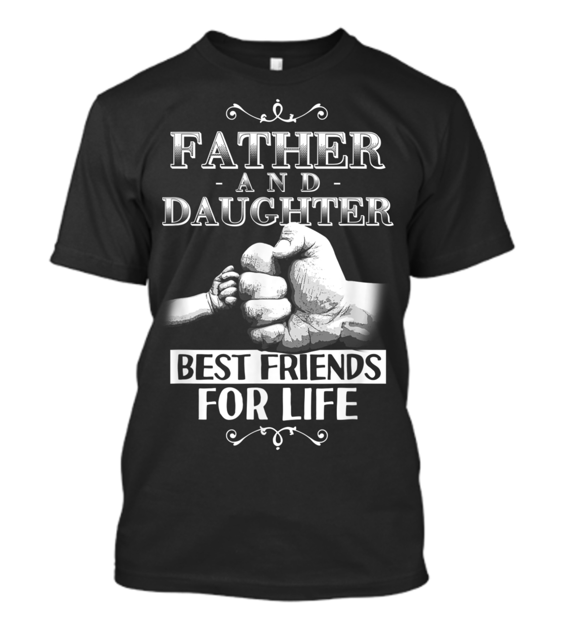 Father And Daughter Best Friends For Life Fist Bump T-Shirt