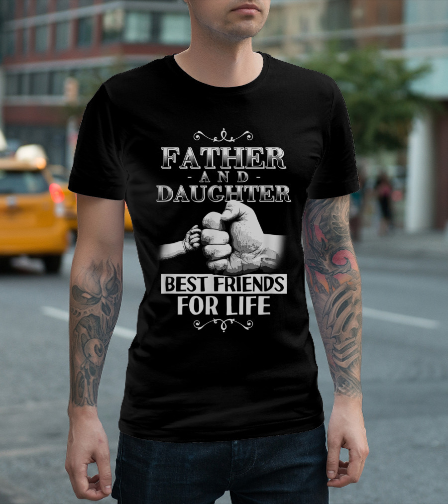 Father And Daughter Best Friends For Life Fist Bump T-Shirt