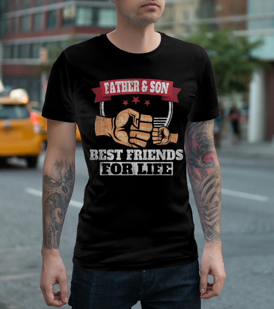 Father Son Best Friends For Life Fathers T-Shirt