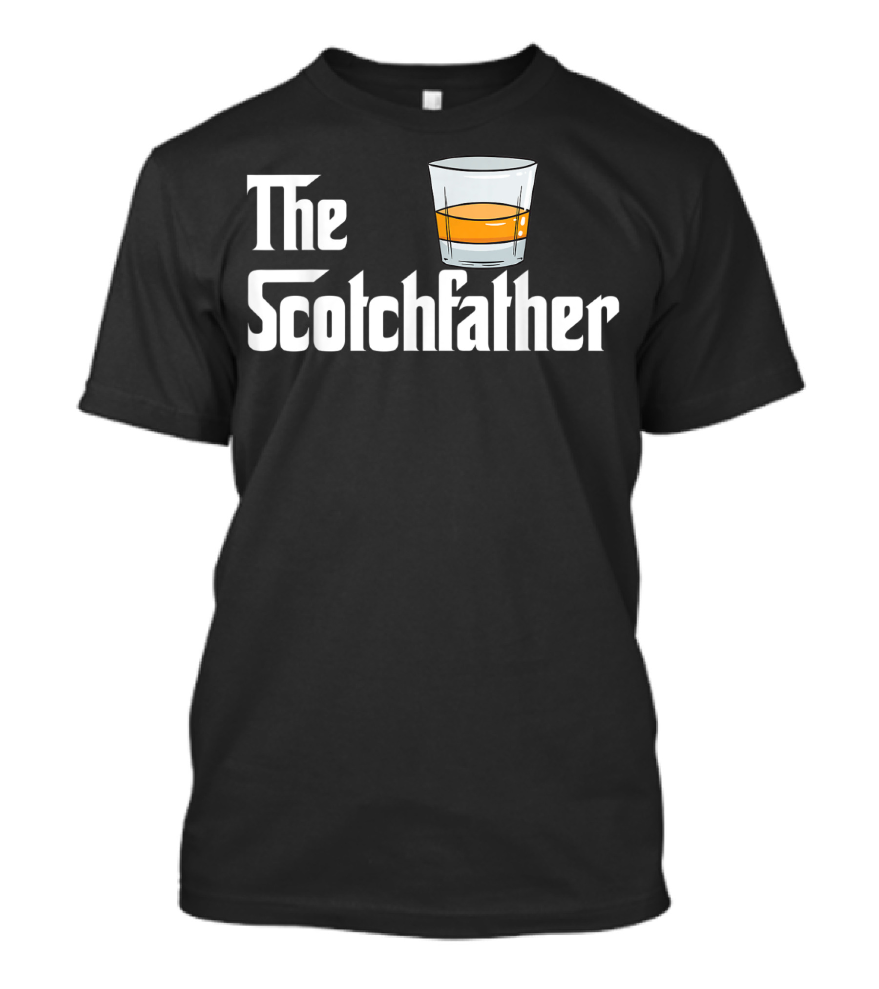 The Scotchfather Whiskey Whisky Father Dad Alcohol T-Shirt
