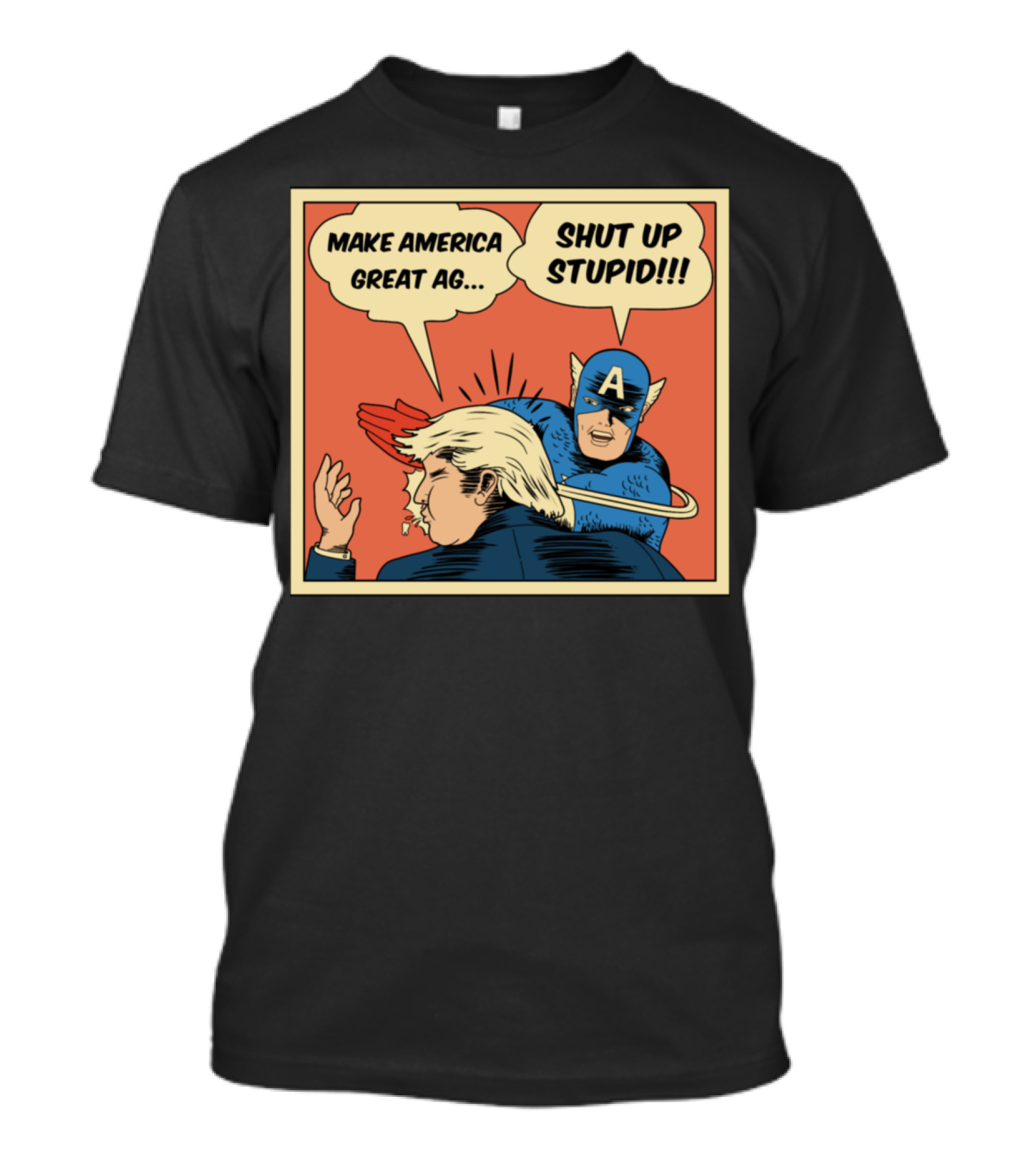 Make America Great Again Shut Up Stupid Comic T-Shirt