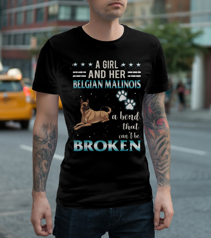 A Girl And Her Belgian Malinois A Bond That Can't Be Broken T-Shirt