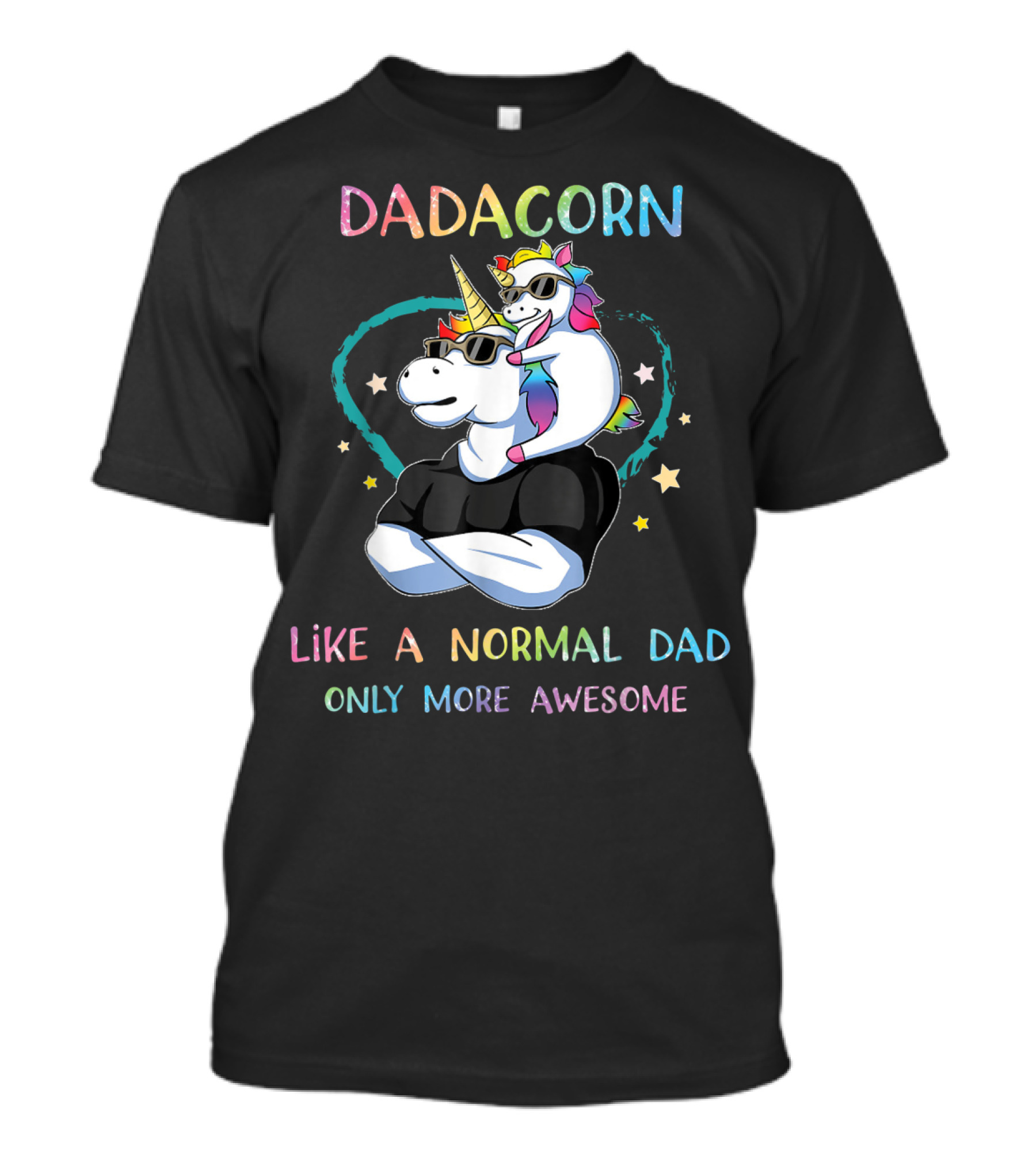 DADACORN Like A Normal Dad Only More Awesome T-Shirt