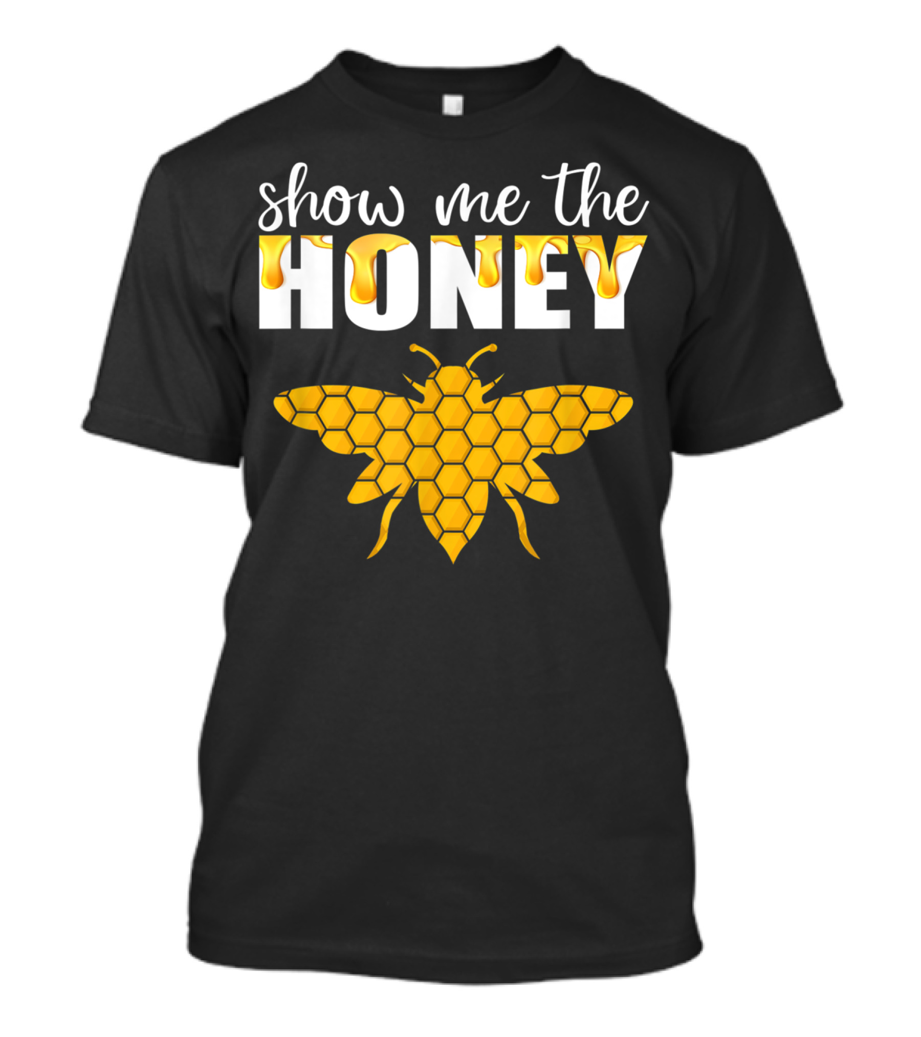 Show Me The Honey Bee Honeycomb T-Shirt