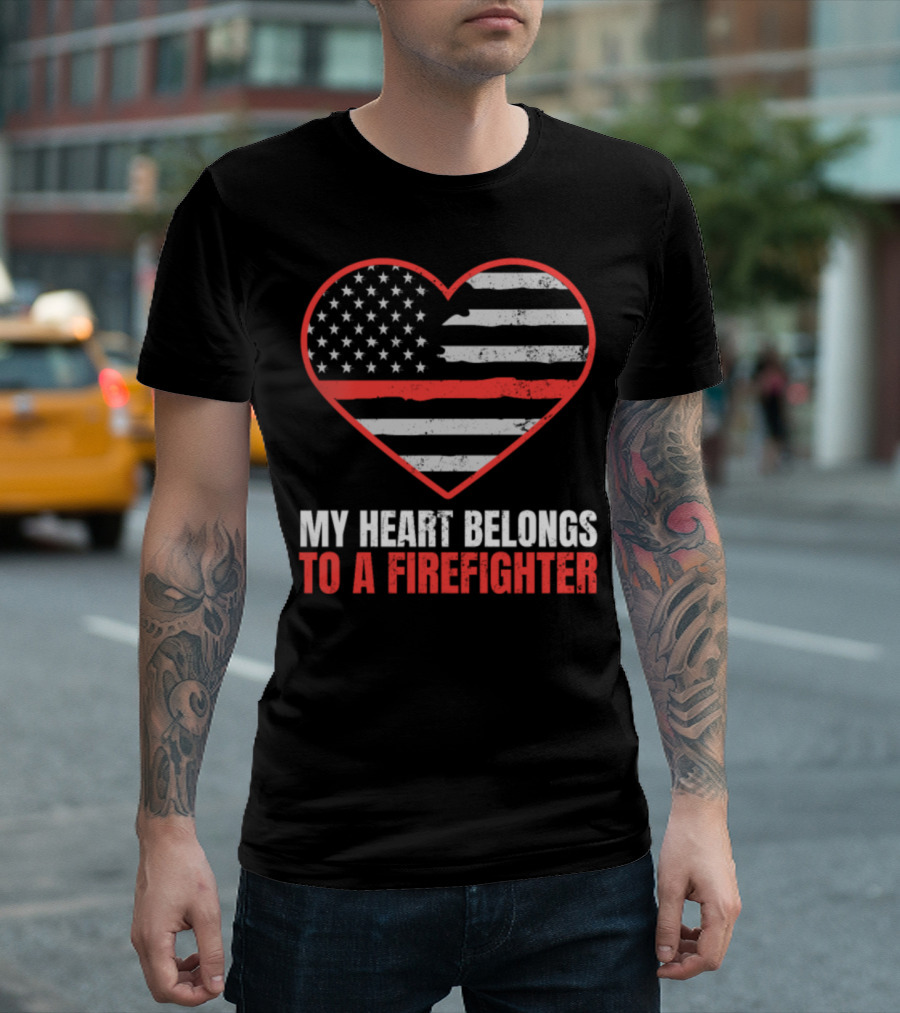 My Heart Belongs to a Firefighter American Flag Heart T-Shirt