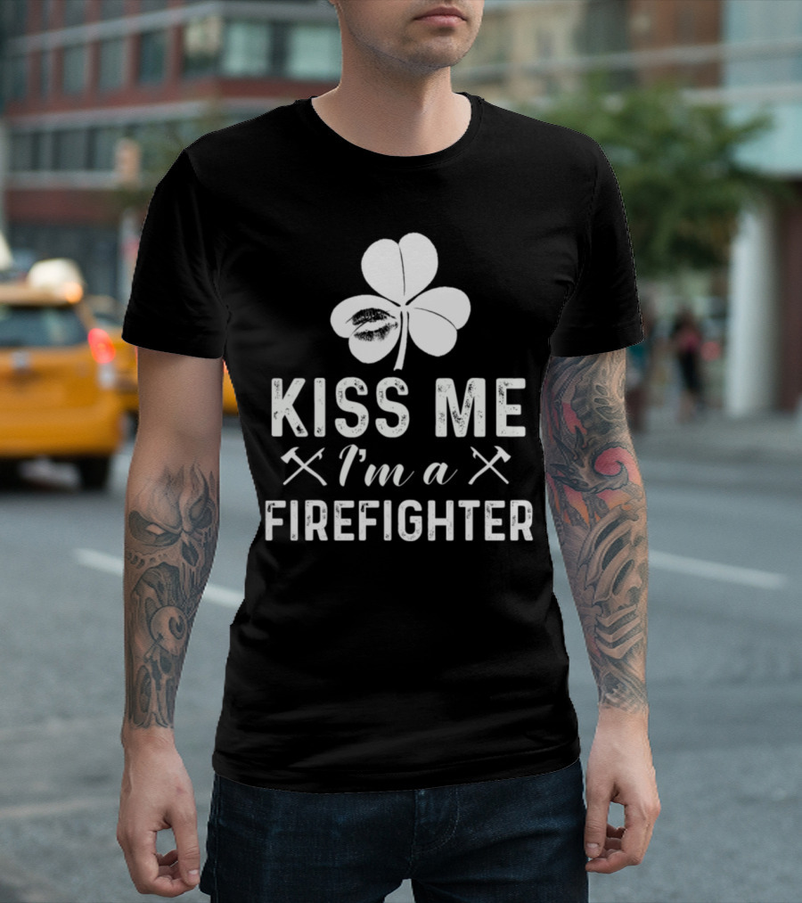 Kiss Me I'm a Firefighter St Patty's Day Shamrock T-Shirt