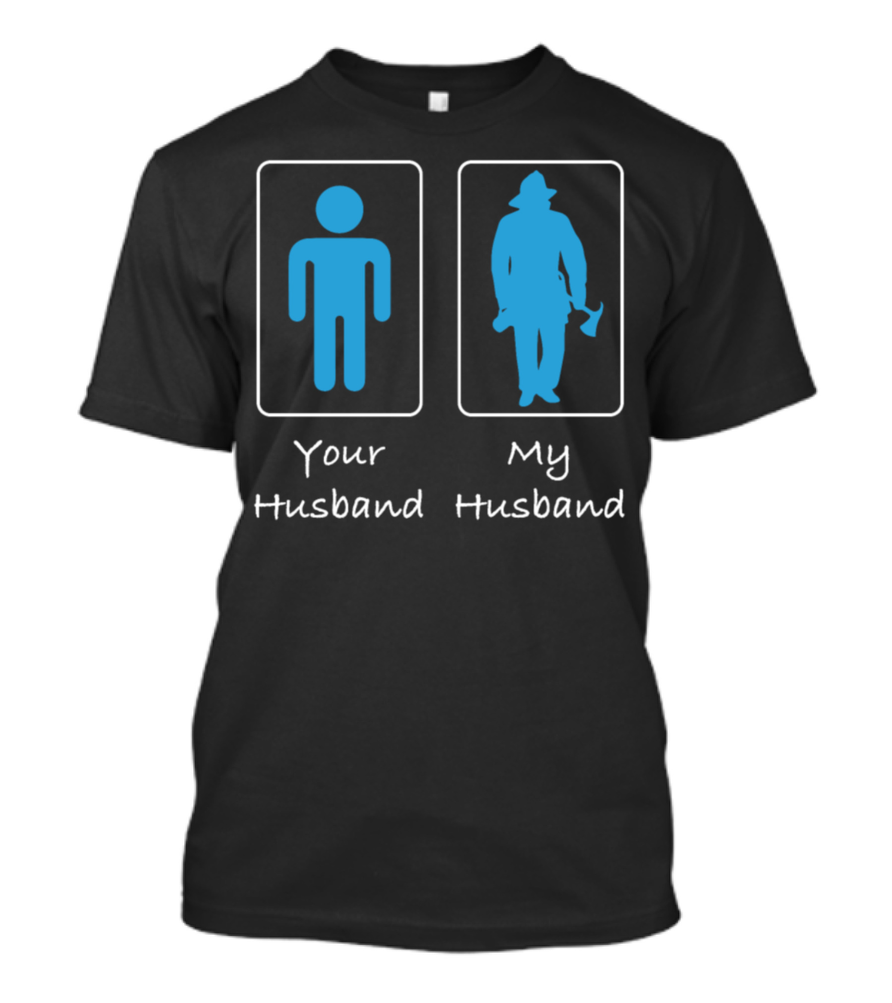 Your Husband My Husband Firefighter Iconic Comparison T-Shirt