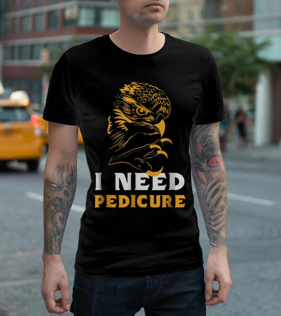 Nail Tech I Need Pedicure Hawk Claws T-Shirt