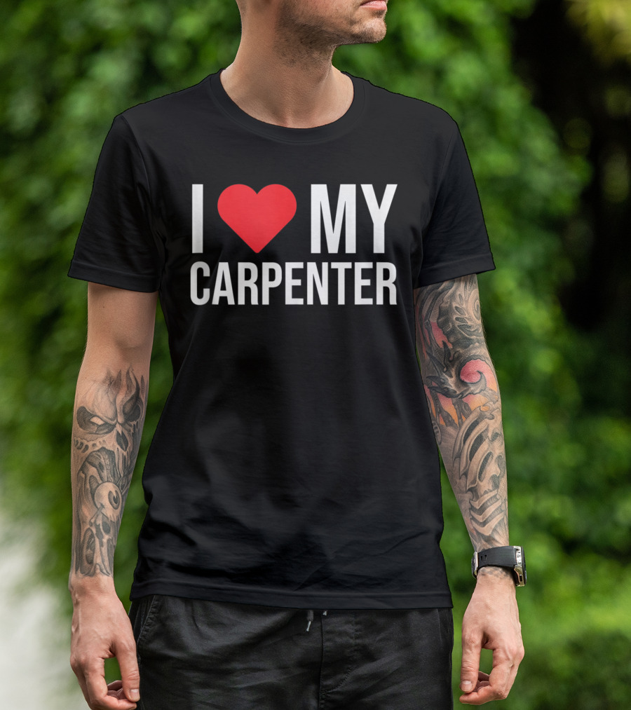 I Love My Carpenter Cute Girlfriend Wife T-Shirt