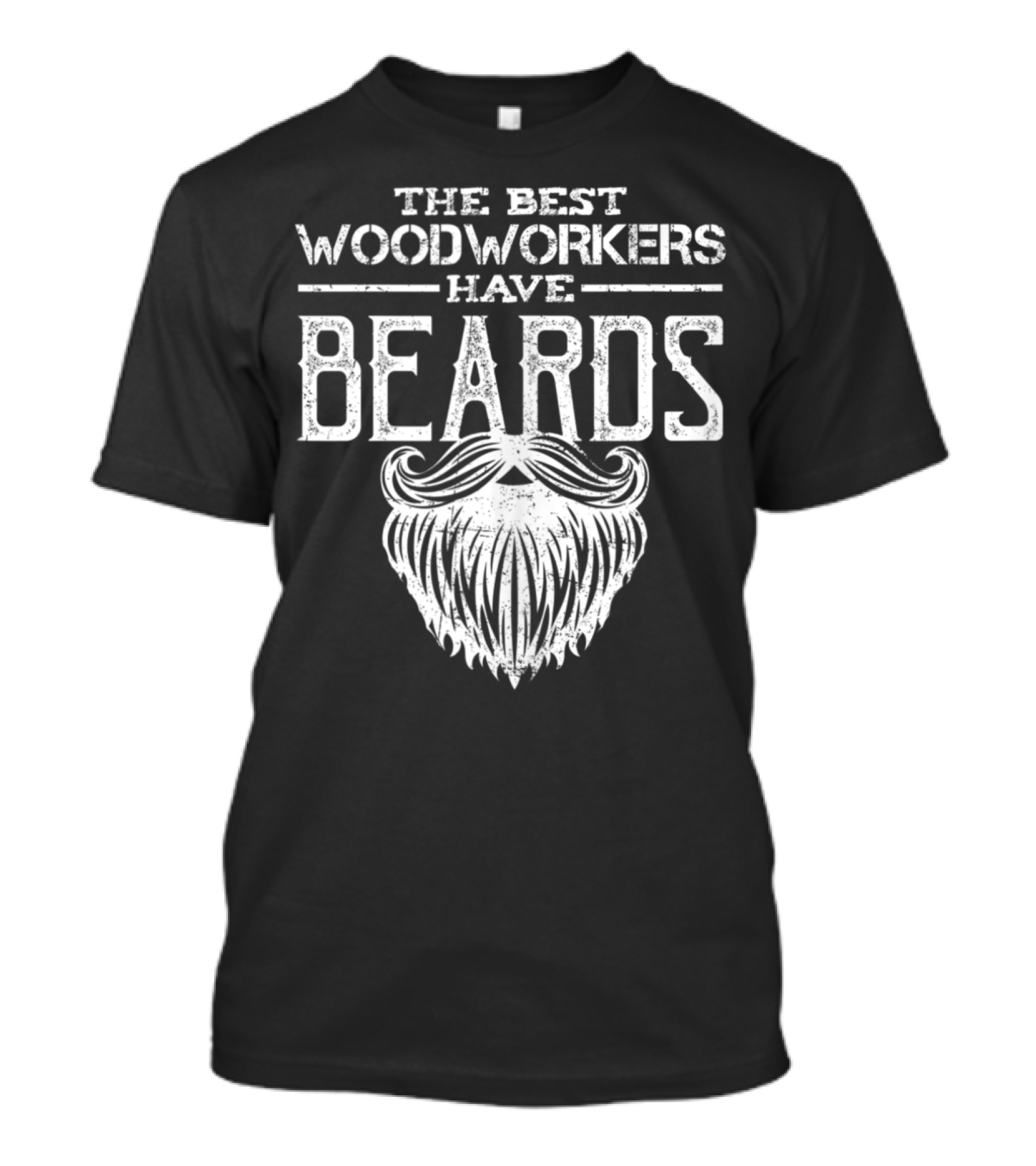 The Best Woodworkers Have Beards Mens Woodworking Woodworker Carpent T-Shirt