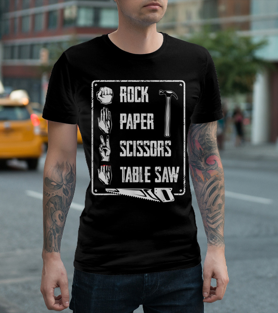 Rock Paper Scissors Table Saw Funny Carpenter Humor T-Shirt