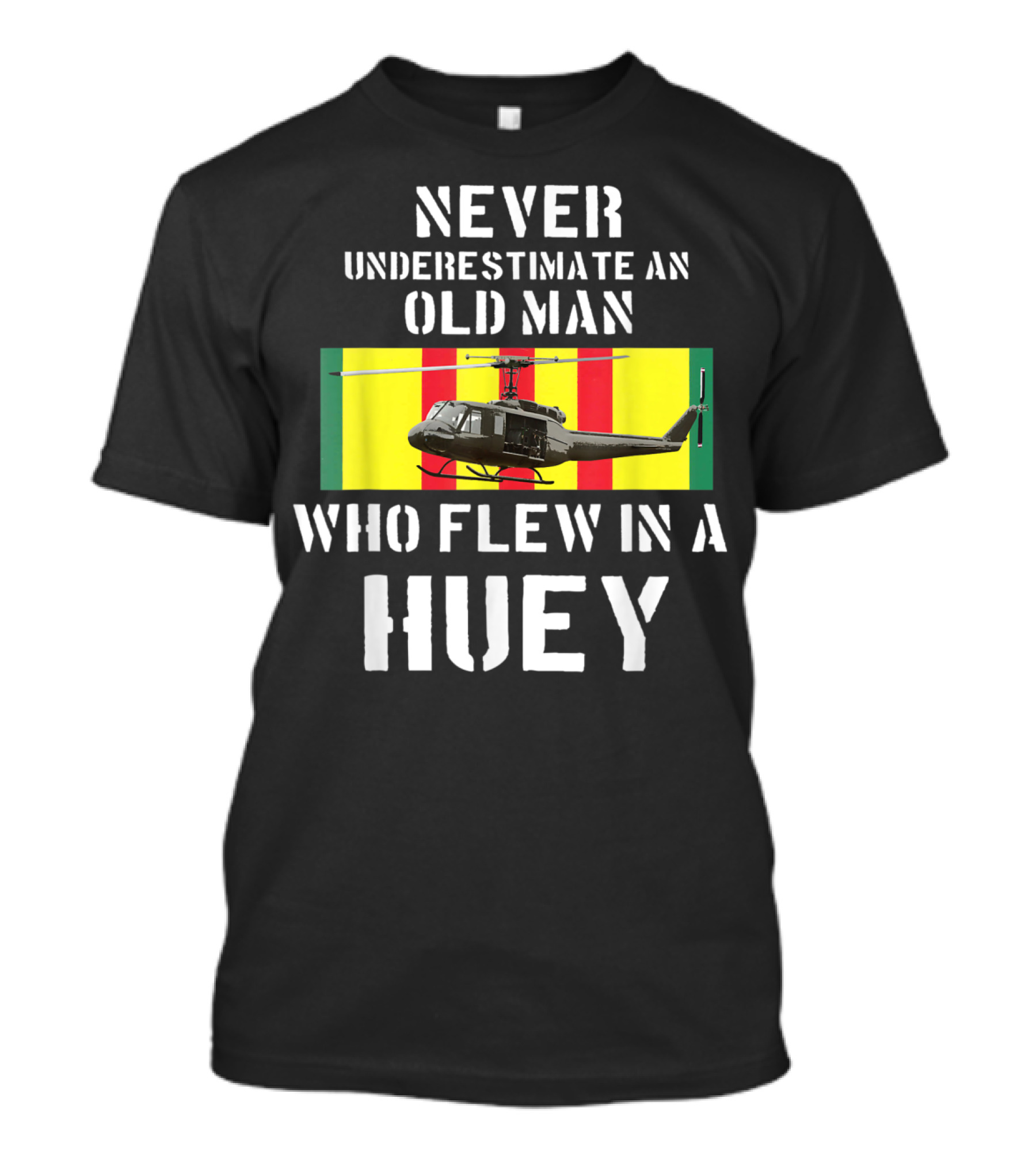 Never Underestimate An Old Man Who Flew In A Huey Vietnam Veteran UH1 Helicopter T-Shirt