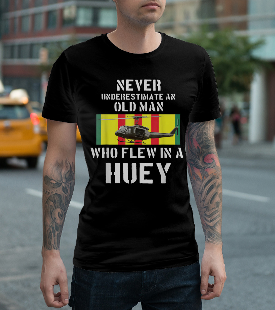 Never Underestimate An Old Man Who Flew In A Huey Vietnam Veteran UH1 Helicopter T-Shirt