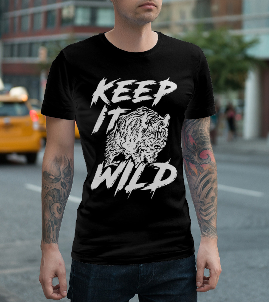 Keep It Wild Wildschwein Deer Hunter Boar T-Shirt