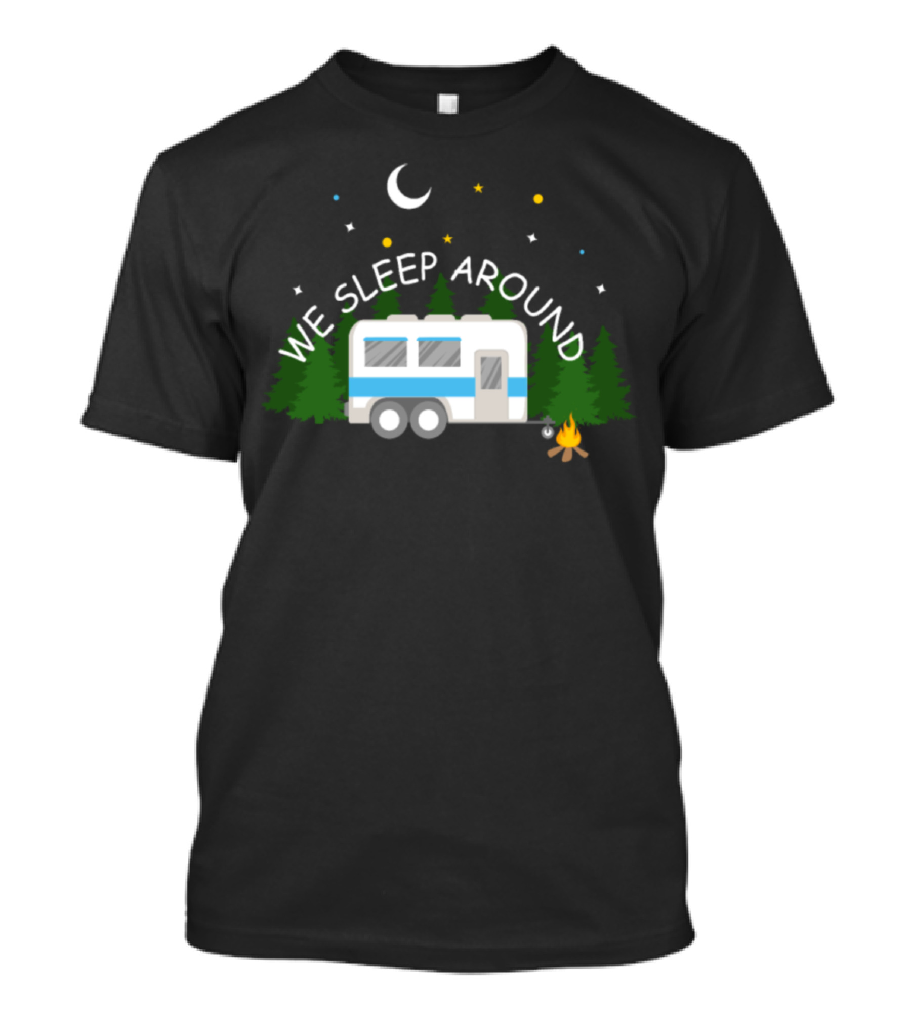 We Sleep Around Camping Trailer Campfire Moon And Stars T-Shirt