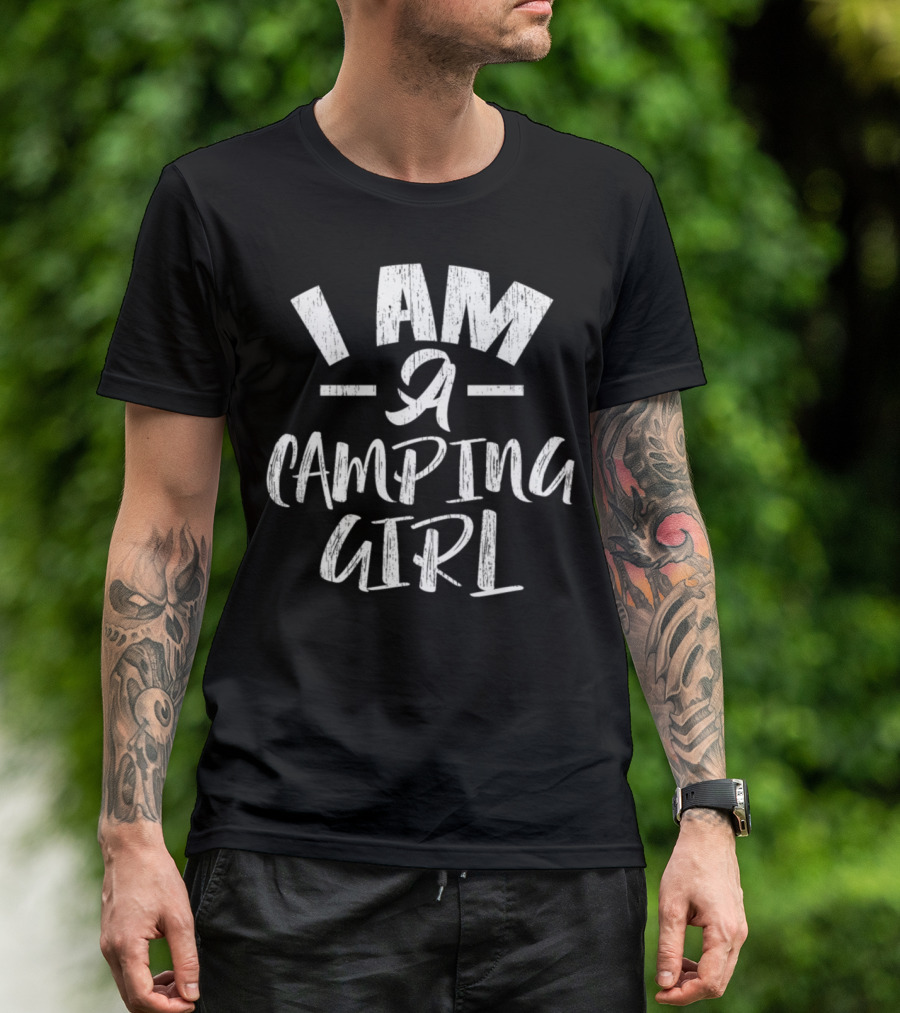 Funny I Am A Camping Girl T-Shirt