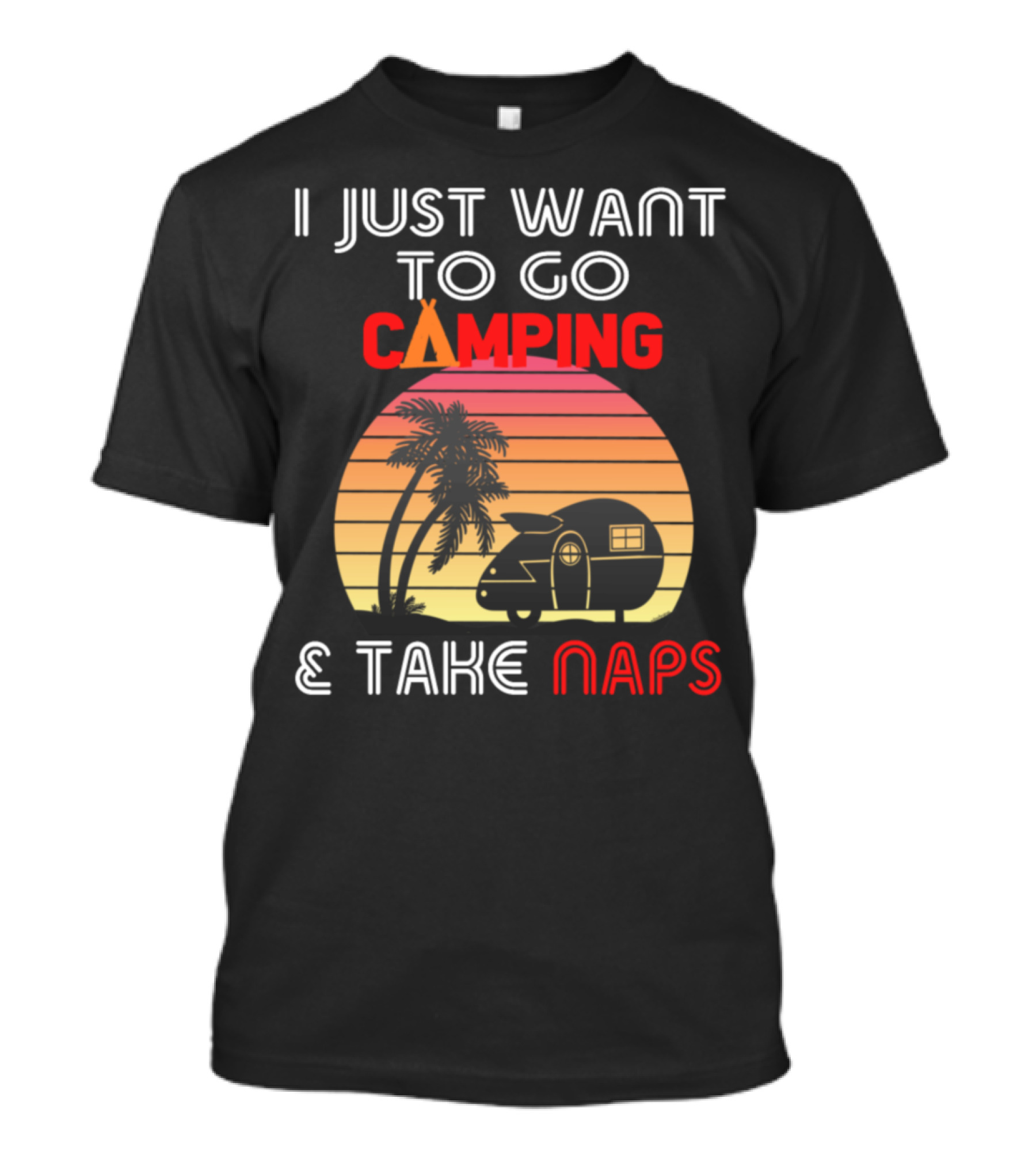 I Just Want To Go Camping And Take Naps Retro Sunset Camper T-Shirt