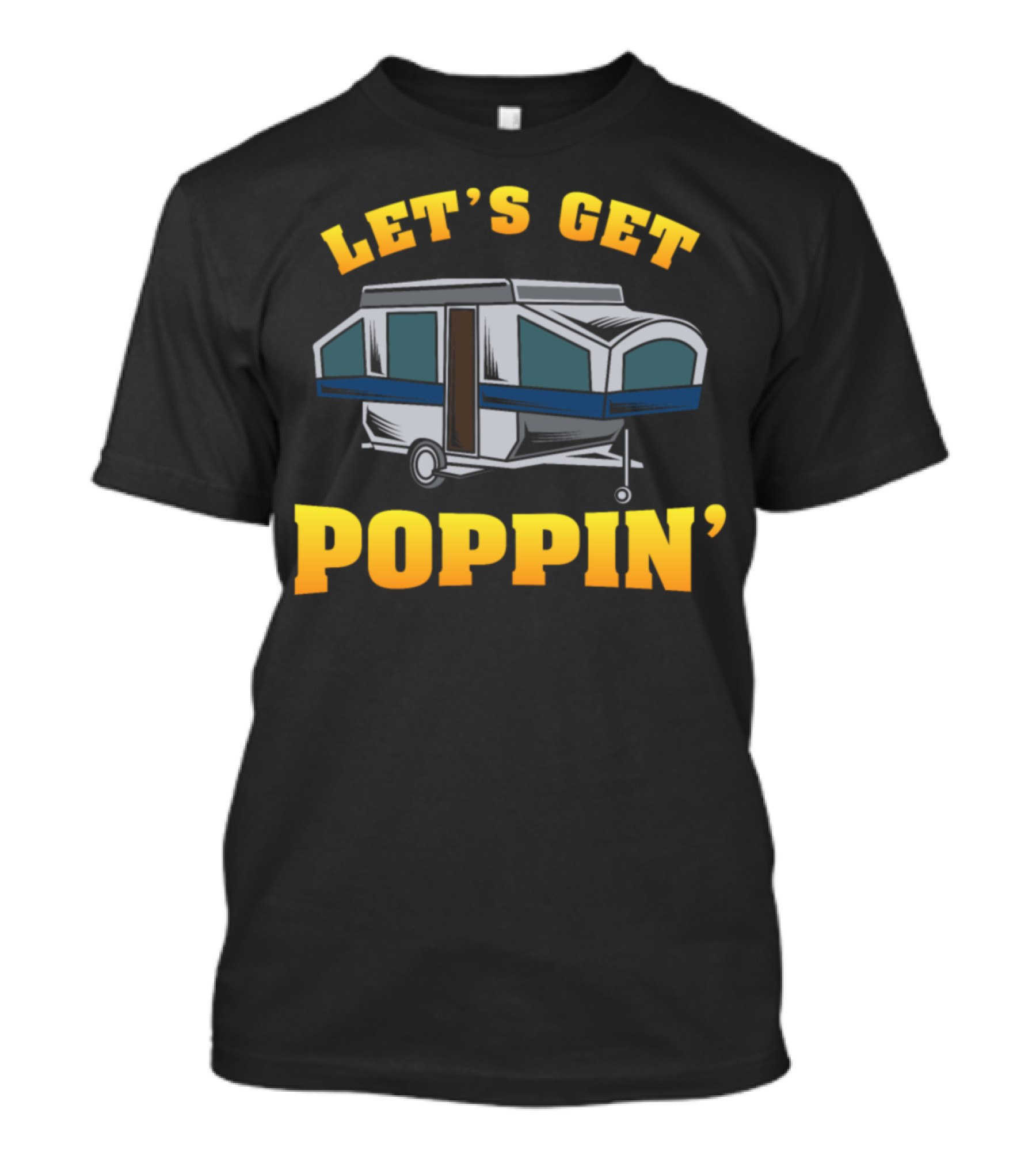 Let's Get Poppin' Funny Camping T-Shirt