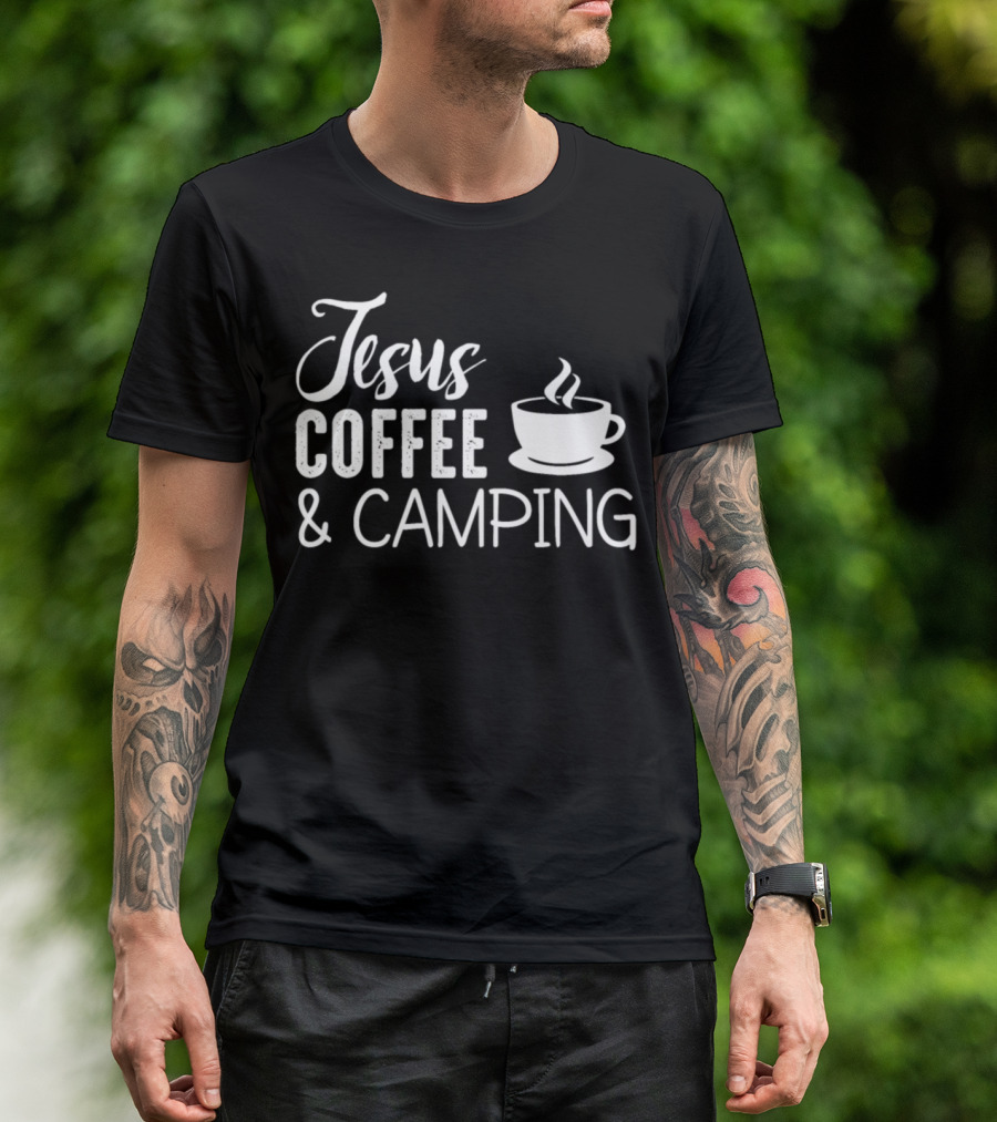 Jesus Coffee And Camping For Christian Camper Enthusiasts T-Shirt