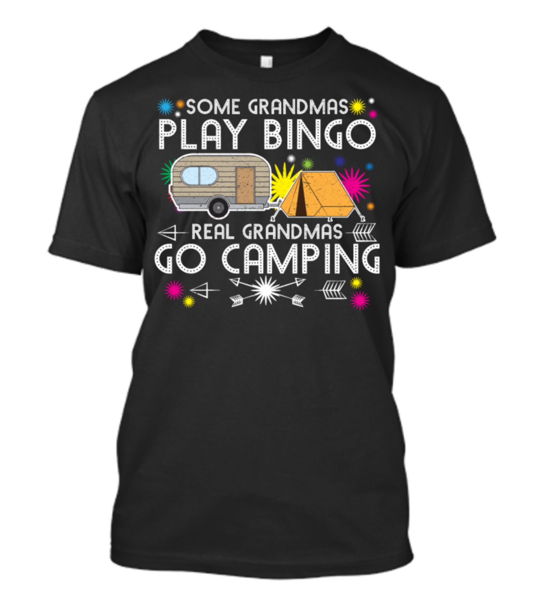 Some Grandmas Play Bingo Real Grandmas Go Camping T-Shirt
