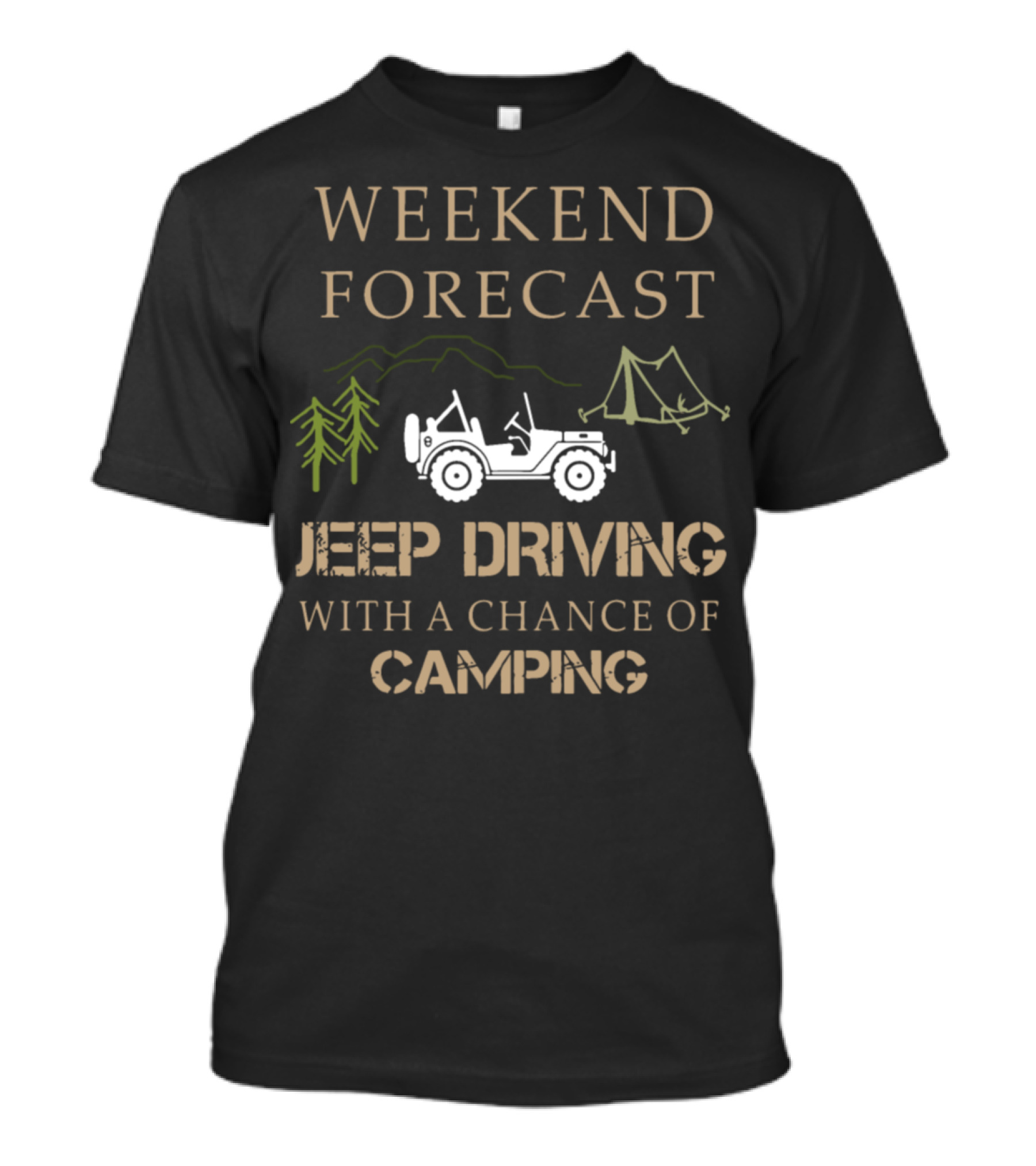 Weekend Forecast Jeep Driving With A Chance Of Camping T-Shirt
