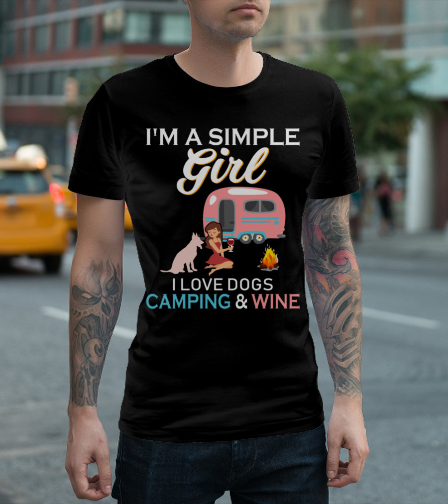 I'm a Simple Girl I Love Dogs Camping and Wine with Camper and Campfire T-Shirt