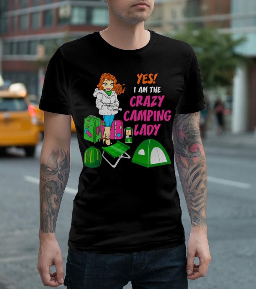 YES I AM THE CRAZY CAMPING LADY With Travel Gear Tent Lantern T-Shirt